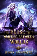 The House That Walked Between Worlds