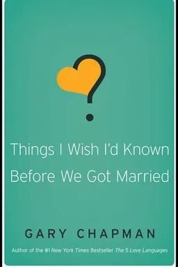 Things I Wish I'd Known Before We Got Married