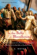 In the Belly of the Bloodhound: Being an Account of a Particularly Peculiar Adventure in the Life of Jacky Faber