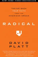 Radical: Taking Back Your Faith from the American Dream