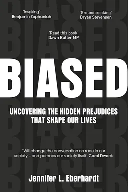 Biased: Uncovering the Hidden Prejudice That Shapes What We See, Think, and Do
