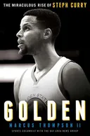 Golden: The Miraculous Rise of Steph Curry