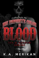 His Favorite Color Is Blood: Coffin Nails MC