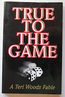 True to the Game