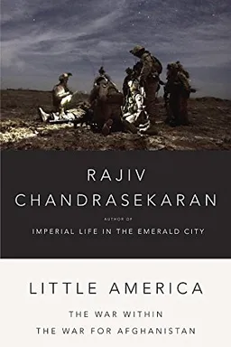 Little America: The War Within the War for Afghanistan