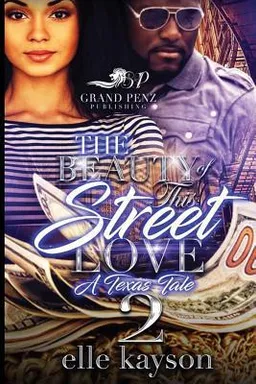 The Beauty of This Street Love 2: A Texas Tale
