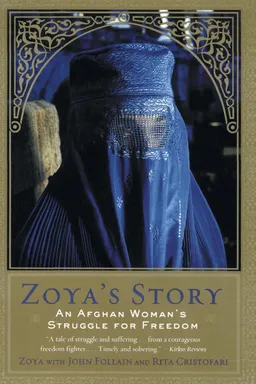 Zoya's Story: An Afghan Woman's Struggle for Freedom