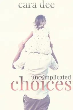 Uncomplicated Choices