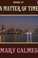 A Matter of Time Book IV