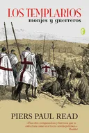 The Templars: The Dramatic History of the Knights Templar, the Most Powerful Military Order of the Crusades