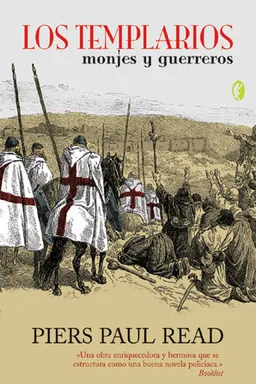 The Templars: The Dramatic History of the Knights Templar, the Most Powerful Military Order of the Crusades