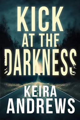 Kick at the Darkness