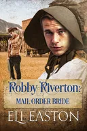 Robby Riverton: Mail Order Bride