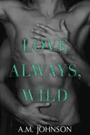 Love Always, Wild