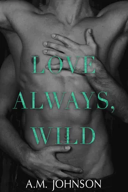 Love Always, Wild