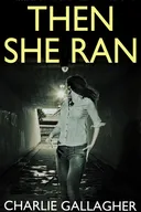 Then She Ran