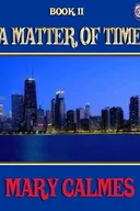 A Matter of Time Book II