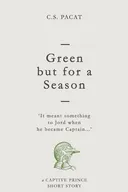 Green but for a Season
