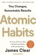 Atomic Habits: An Easy & Proven Way to Build Good Habits & Break Bad Ones