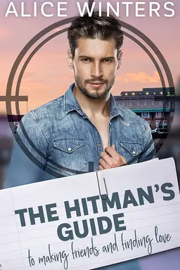 The Hitman's Guide to Making Friends and Finding Love