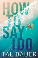 How to Say I Do