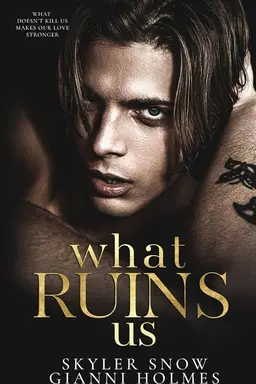 What Ruins Us