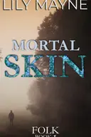 Mortal Skin