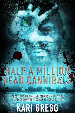 Half a Million Dead Cannibals