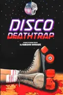 Disco Deathtrap