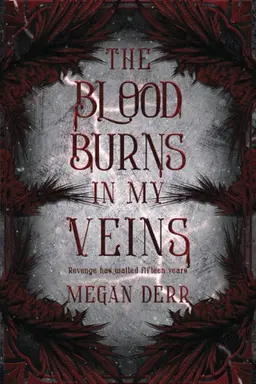 The Blood Burns in My Veins