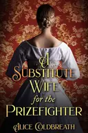 A Substitute Wife for the Prizefighter