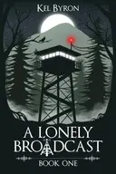 A Lonely Broadcast: Book One