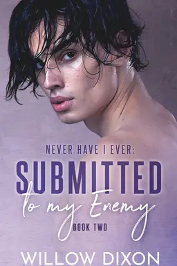 Never Have I Ever: Submitted to My Enemy