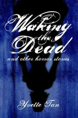 Waking the Dead and Other Stories