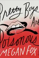 Pretty Boys Are Poisonous: Poems
