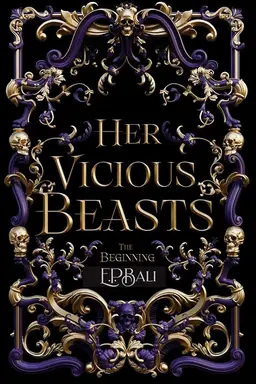 Her Vicious Beasts: The Beginning