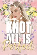 Knot All Is Perfect