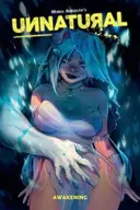 Unnatural, Vol. 1: Awakening