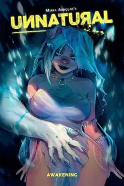 Unnatural, Vol. 1: Awakening
