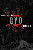 Gyo: The Death-Stench Creeps