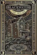 Blackwater III: The House