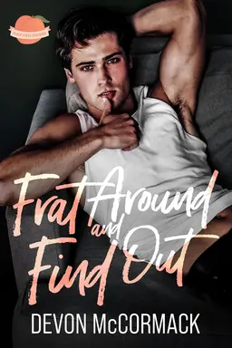 Frat Around and Find Out